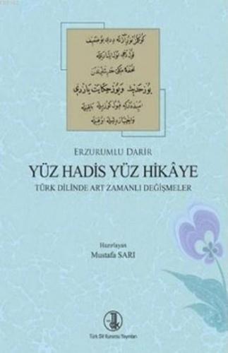 Erzurumlu Darir Yüz Hadis Yüz Hikaye; Türk Dilinde Art Zamanlı Değişme