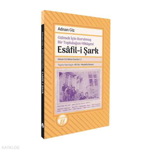 Esâfil-i Şark;Gülmek İçin Kurulmuş Bir Topluluğun Hikâyesi