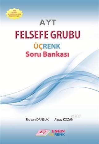 Esen Üçrenk Yayınları AYT Felsefe Grubu Soru Bankası Esen Üçrenk