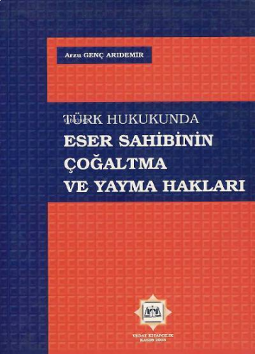 Eser Sahibinin Çoğaltma ve Yayma Hakları