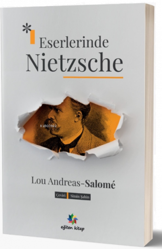 Eserlerinde Nietzsche ;Friedrich Nietzsche in seinen Werken