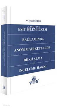 Eşit İşlem İlkesi Bağlamında Anonim Şirketlerde Bilgi Alma ve İnceleme