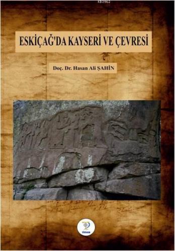 Eski Çağda Kayseri ve Civarı