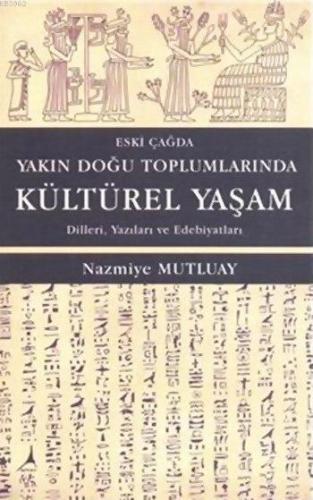Eski Çağda Yakın Doğu Toplumlarında Kültürel Yaşam; Dilleri, Yazıları ve Edebiyatları