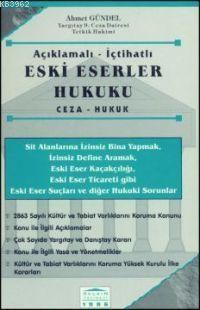 Eski Eserler Hukuku (ceza - Hukuk)