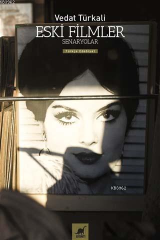 Eski Filmler; Senaryolar