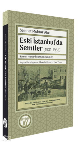 Eski İstanbul’da Semtler (1931-1965);Sermet Muhtar İstanbul Kitaplığı 21