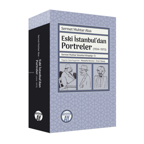 Eski İstanbul’dan Portreler (1934-1973);Sermet Muhtar İstanbul Kitaplığı: 12