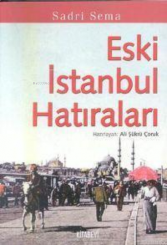 Eski İstanbul Hatıraları