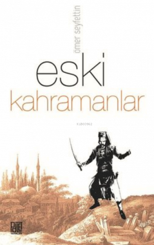 Eski Kahramanlar