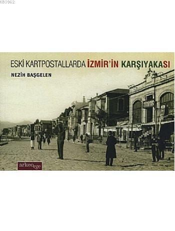 Eski Kartpostallarda İzmir'in Karşıyakası