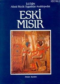 Eski Mısır (Ciltli); Atlaslı Büyük Uygarlıklar Ansiklopedisi 2