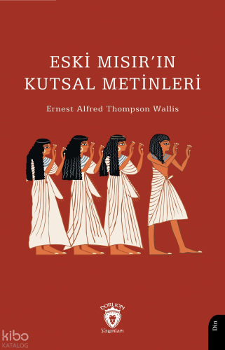 Eski Mısır’ın Kutsal Metinleri