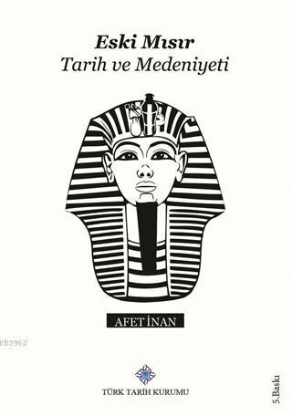 Eski Mısır Tarih ve Medeniyeti