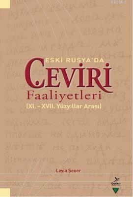 Eski Rusya'da Çeviri Faaliyetleri; (11. - 17. Yüzyıllar Arası)