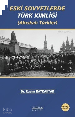 Eski Sovyetlerde Türk Kimliği;Ahıskalı Türkler