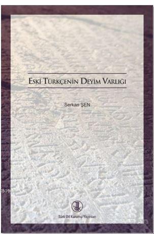 Eski Türkçenin Deyim Varlığı