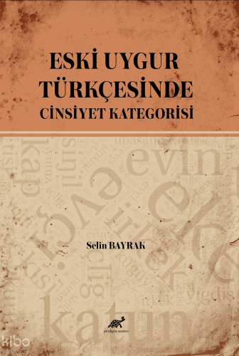 Eski Uygur Türkçesinde Cinsiyet Kategorisi