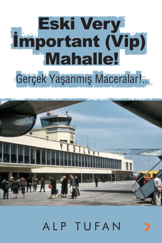 Eski Very İmportant (Vip) Mahalle!