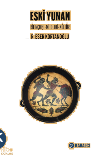 Eski Yunan;Bilinçdışı – Mitoloji - Kültür