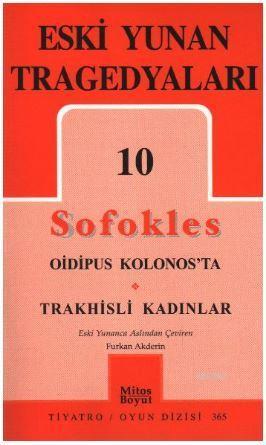 Eski Yunan Tragedyaları 10 Sofokles; Oidipus Kolonos'ta / Trakhisli Kadınlar