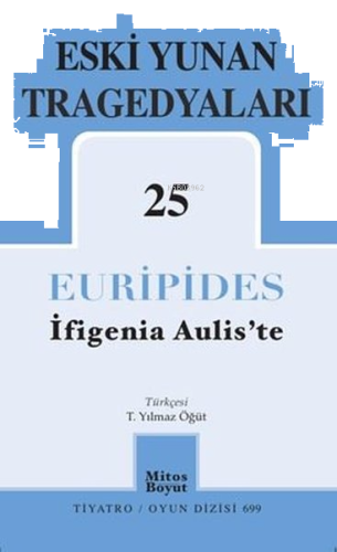 Eski Yunan Tragedyaları 25 - İfigenia Aulis'te