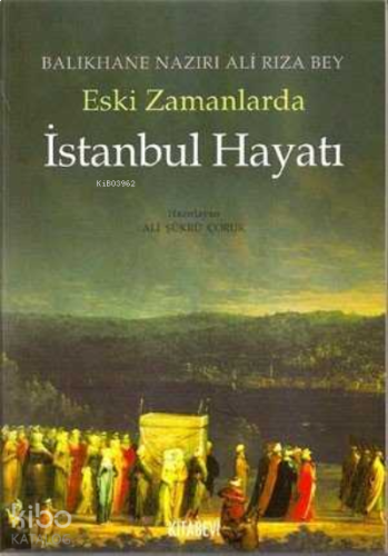 Eski Zamanlarda İstanbul Hayatı