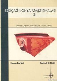 Eskiçağ Konya Araştırmaları (2 Cilt)