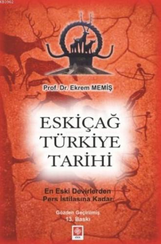 Eskiçağ Türkiye Tarihi; En Eski Devirlerden Pers İstilasına Kadar