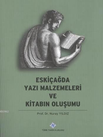 Eskiçağda Yazı Malzemeleri ve Kitabın Oluşumu
