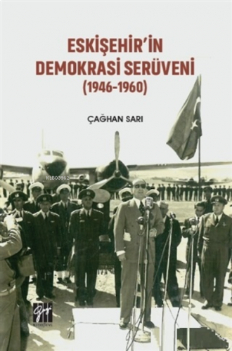 Eskişehir'in Demokrasi Serüveni (1946-1960)