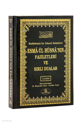 Esmâ’ül Hüsnâ’nın Fazileti ve Sırlı Dualar