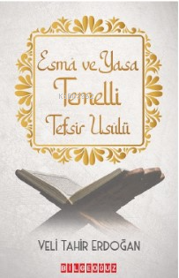 Esma Ve Yasa Temelli Tefsir Usulu