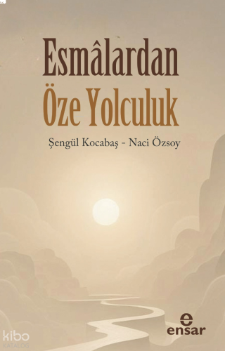 Esmalardan Öze Yolculuk