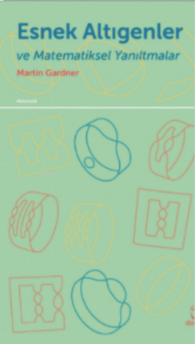 Esnek Altıgenler ve Matematiksel Yanıltmalar