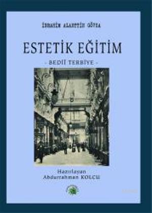 Estetik Eğitim; -Bedii Terbiye-