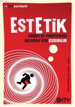 Estetik; Sanatı ve Yaratıcılığı Anlamak İçin Çizgibilim