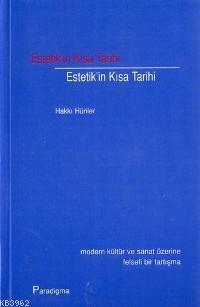 Estetik'in Kısa Tarihi; Modern Kültür ve Sanat Üzerine Felsefi Bir Tartışma