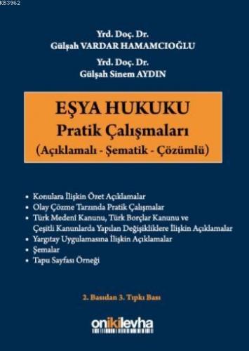 Eşya Hukuku Pratik Çalışmaları; Açıklamalı-Şematik-Çözümlü
