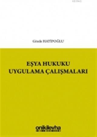Eşya Hukuku Uygulama Çalışmaları
