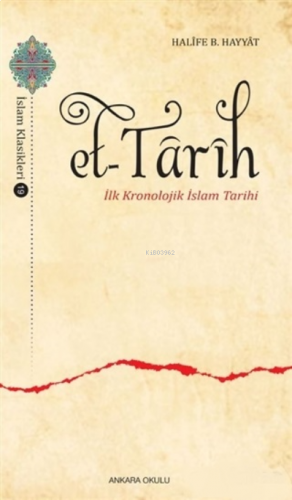 Et-Tarih;İlk Kronolojik İslam Tarihi