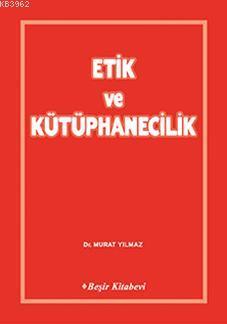 Etik ve Kütüphanecilik