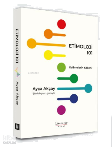 Etimoloji 101;Kelimelerin Kökeni