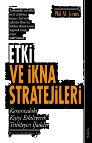 Etki ve İkna Stratejileri Karşınızdaki Kişiyi Etkileyecek Tetikleyici İfadeler