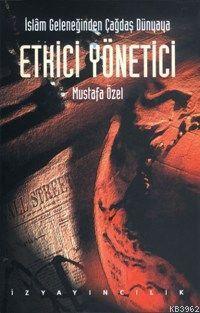 Etkici Yönetici; İslâm Geleneğinden Çağdaş Dünyaya
