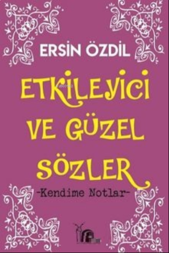 Etkileyici Ve Güzel Sözler