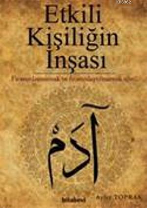 Etkili Kişiliğin İnşası; Firavunlaşmamak ve Firavunlaştırmamak İçin