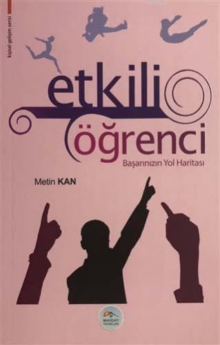 Etkili Öğrenci; Başarınızın Yol Anahtarı