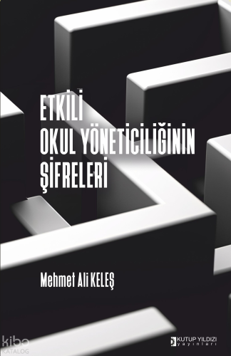 Etkili Okul Yöneticiliğinin Şifreleri