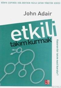 Etkili Takım Kurmak